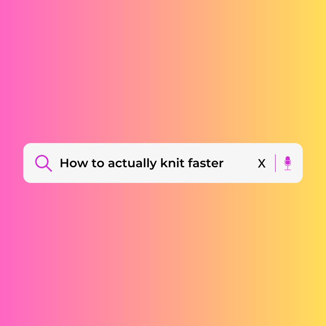 How to knit faster. 5 tips on speeding up your knitting method. How to knit faster without learning a new method. 