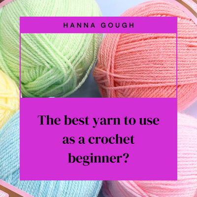 The best yarns for a crochet beginner?